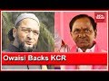 Asaduddin Owaisi Proposes Telangana CM KCR's Name For PM Seat