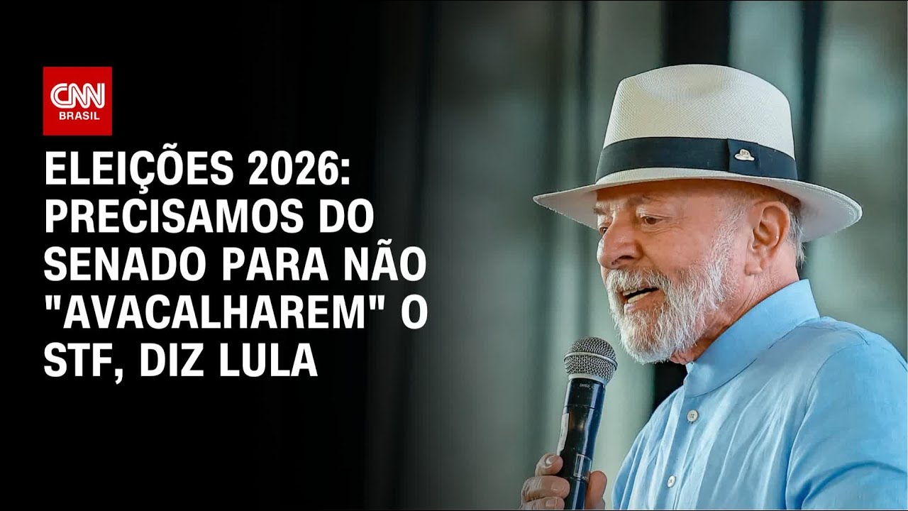 Eleições 2026 Precisamos do Senado para não avacalharem a Suprema Corte diz Lula | CNN ARENA
