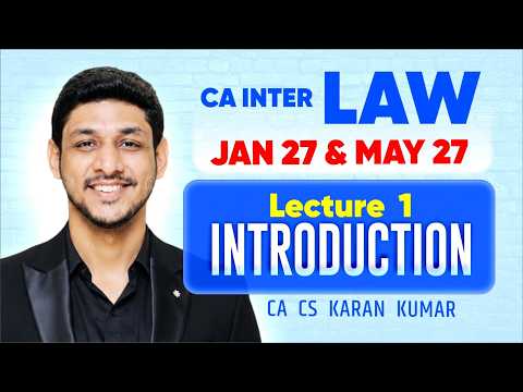CA Inter Law Regular Batch  Lecture 01 Jan 27  & May 27 ✅| CA Karan Kumar🥇| ICAI #cainter #caexams