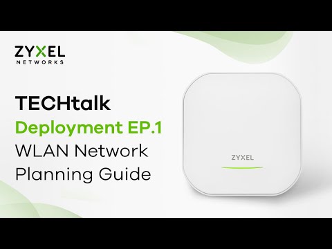TECHtalk - Deployment EP.1 : WLAN Network Planning Guide