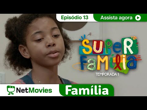 Super Família - Ep. 13 - SÉRIE COMPLETA E GRÁTIS | NetMovies Família