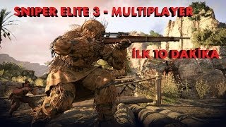 GEZ GÖZ AHANDA! Sniper Elite 3 Multiplayer - İLK 10 DAKİKA