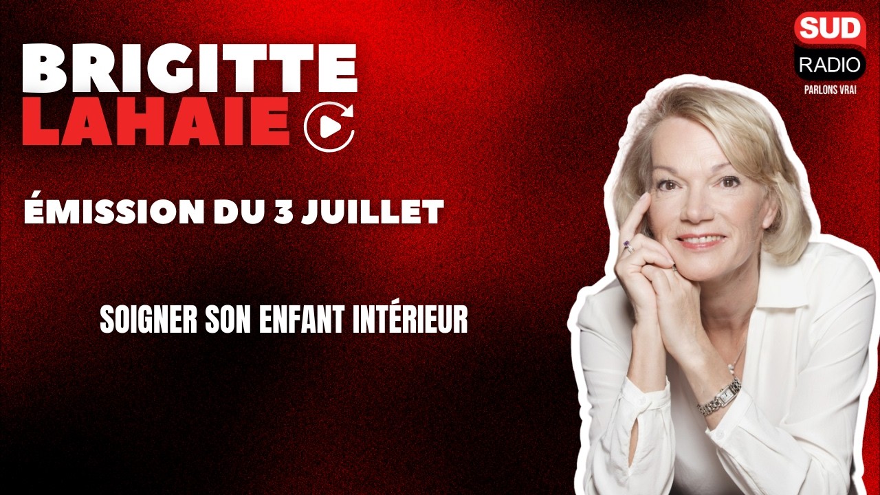 Soigner son enfant intérieur - Brigitte Lahaie