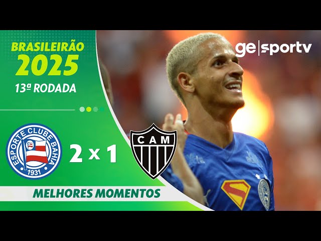 BAHIA 2 X 1 ATLÉTICO-MG | MELHORES MOMENTOS | 13ª RODADA DO BRASILEIRÃO 2025 | ge.globo
