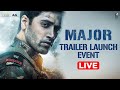 Live : Major Trailer Launch Event  | Adivi Sesh | Sobhita Dhulipala | MaheshBabu​ | Sashi Kiran
