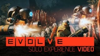Evolve - Solo Gameplay Experience