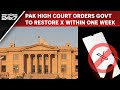 Pakistan Bans X | Pak High Court Orders Government To Restore X Within 1 Week
