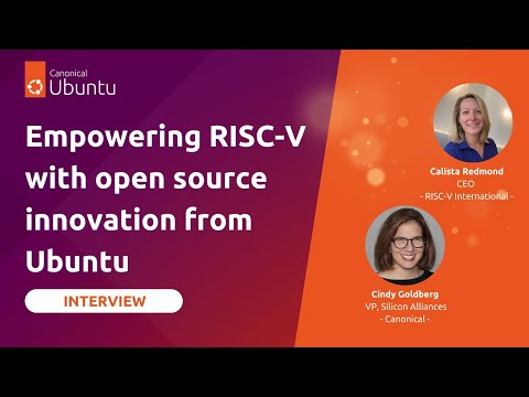 Interview at RISC-V Summit 2022: Empowering RISC-V with open source innovation from Ubuntu