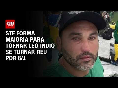 ​STF forma maioria para tornar Léo Índio se tornar réu por 8/1 | CNN 360º