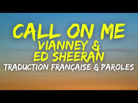 Vianney & Ed Sheeran - Call On Me - Traduction Française & Paroles