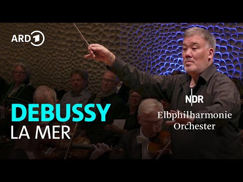 Debussy - La Mer | Alan Gilbert | NDR Elbphilharmonie Orchester