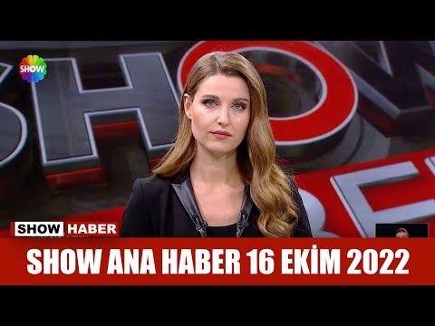 Show Ana Haber 16 Ekim 2022