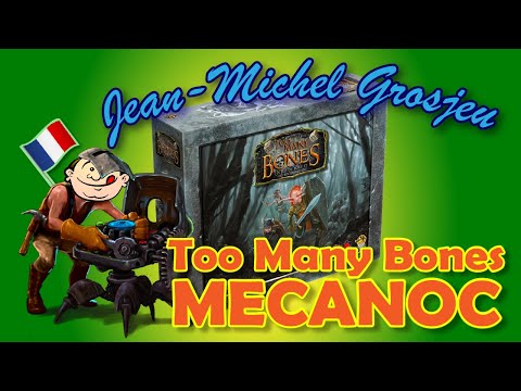 Too Many Bones : Mécanoc