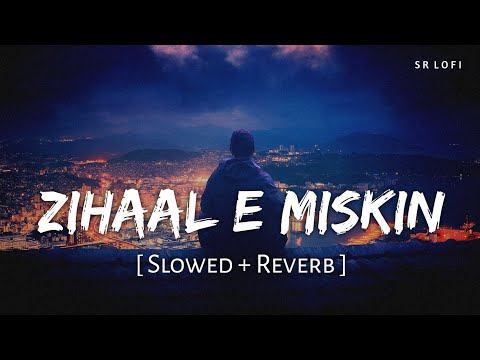 Upload mp3 to YouTube and audio cutter for Zihaal E Miskin (Slowed + Reverb) | Vishal Mishra, Shreya Ghoshal | SR Lofi download from Youtube