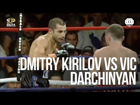 DMITRY KIRILOV VS VIC DARCHINYAN FULL FIGHT