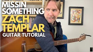 Missin Something by Zach Templar Guitar Tutorial - Guitar Lessons with Stuart!