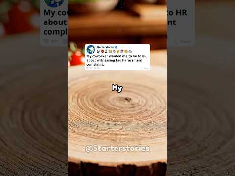 My coworker wanted me to lie to HR about witnessing her harassment complaint.