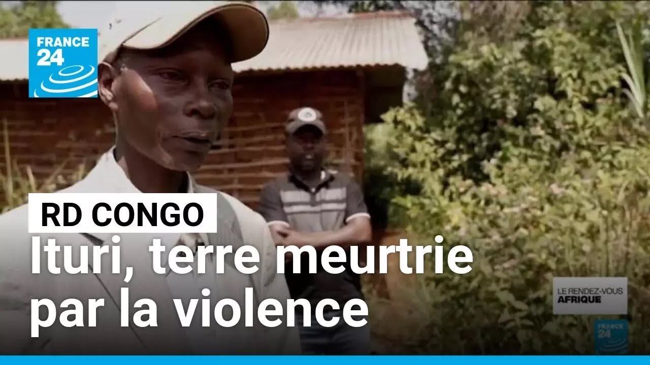 RD Congo : reportage dans l'Ituri, province meurtrie par la violence • FRANCE 24