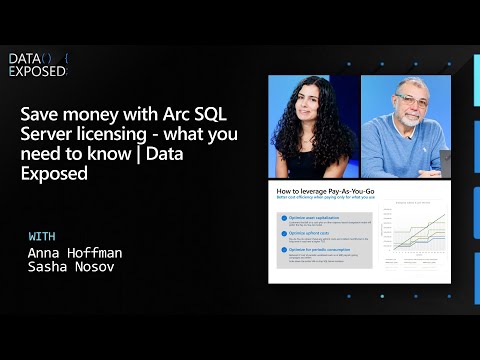 Save money with Arc SQL Server licensing – what you need to know | Data Exposed