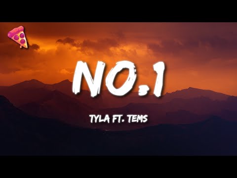 Tyla - No.1 ft. Tems (Lyrics)