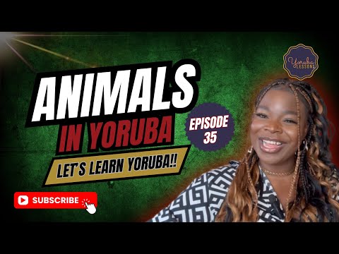 20 ANIMALS IN YORUBA || Let’s Learn Yoruba || Episode 35