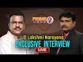 Jana Sena JD Lakshmi Narayana's most Revealing Interview with Journalist Sai LIVE