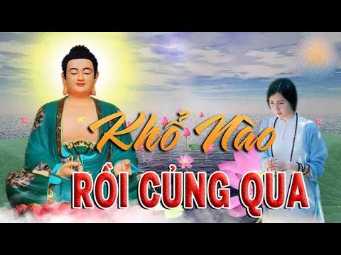 KHỔ NÀO RỒI CŨNG QUA- Hãy Học Cách Vượt Qua Những Nỗi Khổ Niềm Đau Trong Cuộc Sống"Tâm Giác Ngộ