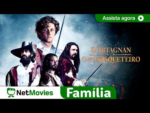 D'Artagnan o 4° Mosqueteiro - FILME COMPLETO DUBLADO E GRÁTIS | NetMovies Família