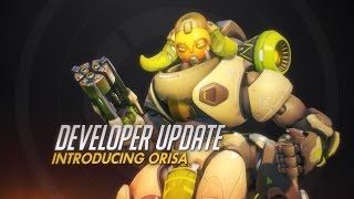 Overwatch - Developer Update: Bemutatkozik Orisa