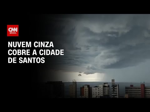 Nuvem cinza cobre a cidade de Santos | BASTIDORES CNN