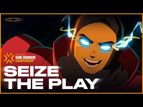 SEIZE THE PLAY // 2022 VALORANT Game Changers Championship | Cinematic Trailer