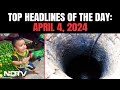 Karnataka Borewell | Boy, 2, Trapped In Borewell, Rescue Underway: Top Headlines Of The Day: April 4