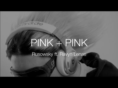 pink + pink - rusowsky ft. ravyn lenae (letra en español)