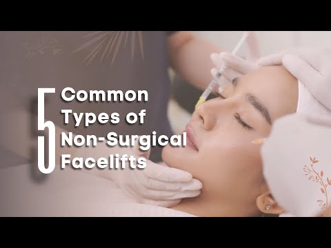 5 Common Types of Non-Surgical Facelifts
