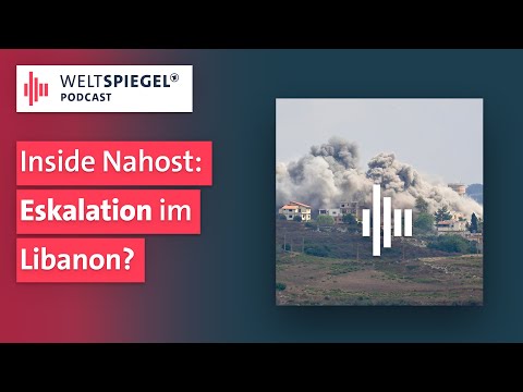 Inside Nahost: Eskalation im Libanon? I Weltspiegel Podcast