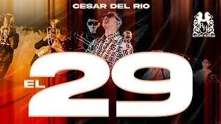 Cesar Del Rio - El 29 [Official Video]