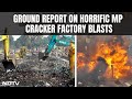 Harda Blast | Despite Earlier Fires, Madhya Pradesh Cracker Factory Functioned With No Valid Licence