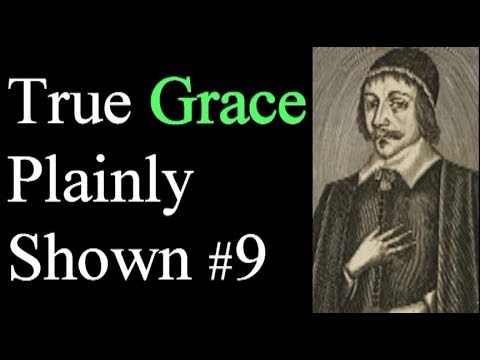 True Grace Plainly Shown - Puritan Christopher Love Sermon #9