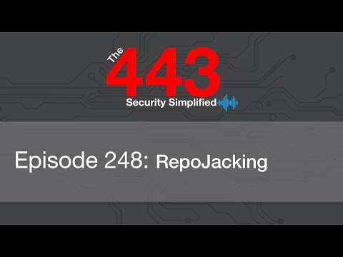 The 443 Podcast - Episode 248 - RepoJacking