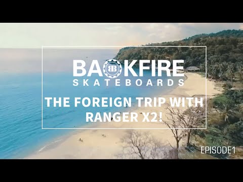Eskating Road trip explore Thailand on Backfire Ranger X2 EPISODE1