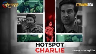 Charlie (2023) Atrangii App Hindi Web Series