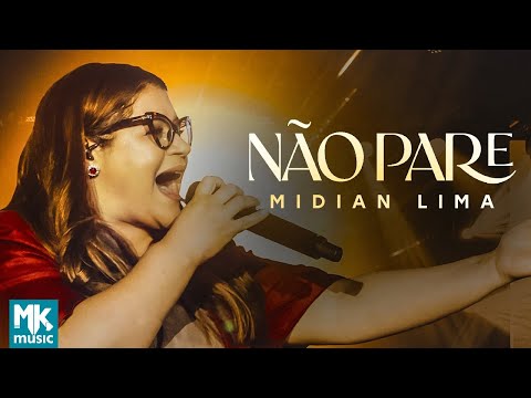 Midian Lima - Não pare (Ao Vivo) (Clipe Oficial MK Music)