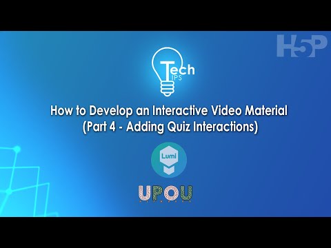 Tech Tips #14: How to Develop Interactive Video Material Part 4: Adding Quiz Interactions