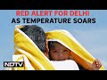 Heatwave News | Red Alert For Delhi, 3 States As Temperatures Soar