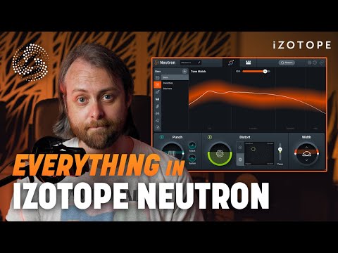 How to Use Everything in iZotope Neutron 4, Audio Mixing Plug-in | From Scratch