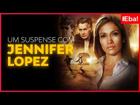 Um suspense com Jennifer Lopez - Cine Eba! #125