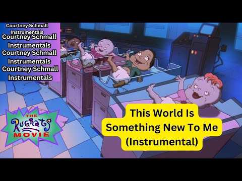 The Rugrats Movie : This World Is Something New To Me (Instrumental)