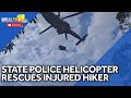 Maryland State Police helicopter rescues injured hiker