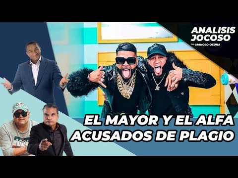 ANALISISI JOCOSO - EL MAYOR Y EL ALFA ACUSADOS DE PLAGIO