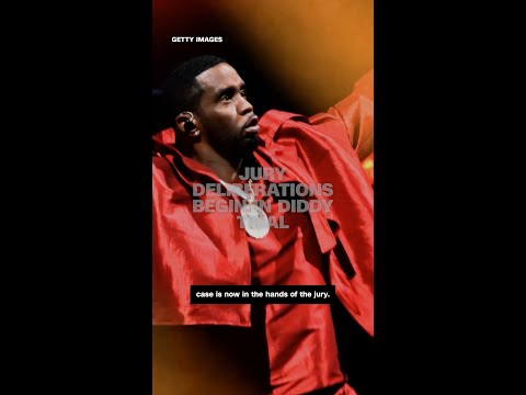Jury begins deliberations in the Sean ‘Diddy’ Combs trial